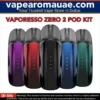 VAPORESSO ZERO 2 Pod System Kit 800mAh 3ml in Dubai UAE