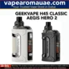 Geekvape H45 Classic Kit 45w Pod System Aegis Hero 2 in Dubai