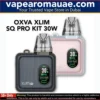 New Oxva Xlim SQ Pro 30w 1200mAh pod system kit in Dubai UAE