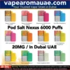 New Pod Salt Nexus 6000 Puffs Disposable Vape 20mg- Dubai